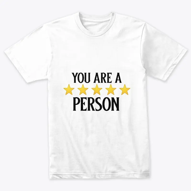 YOU ARE A FIVE STAR PERSON