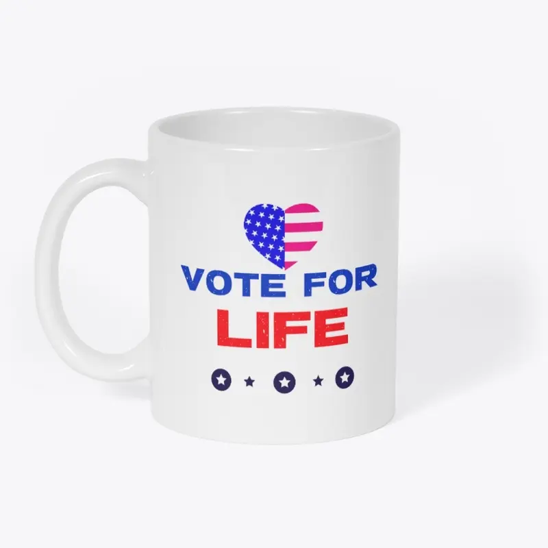 VOTE FOR LIFE