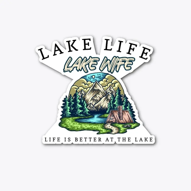 LAKE LIFE, LAKE WIFE