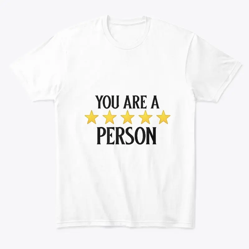 YOU ARE A FIVE STAR PERSON