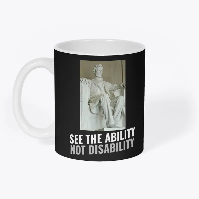 SEE THE ABILITY NOT DISABILITY