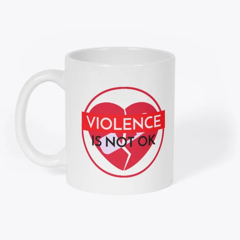 VIOLENCE IS NOT OK