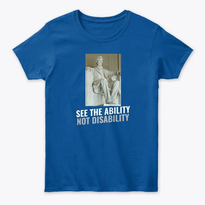 SEE THE ABILITY NOT DISABILITY